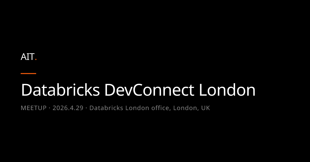 Databricks DevConnect London - AIT Community