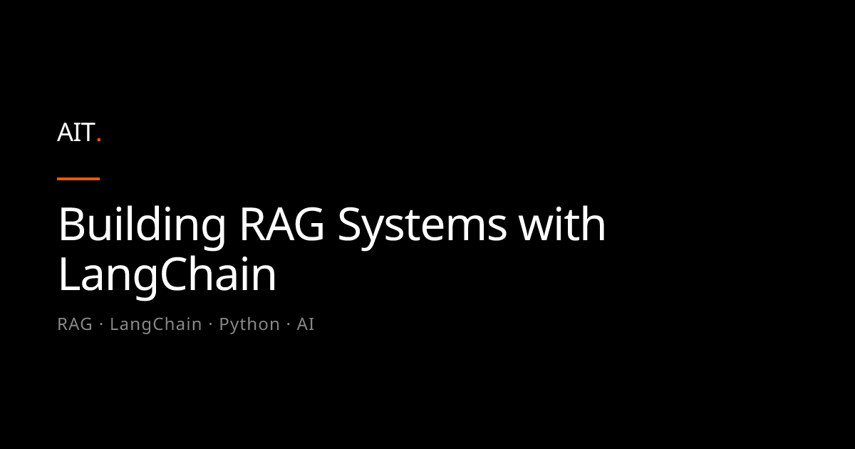 Building RAG Systems with LangChain - AIT Community